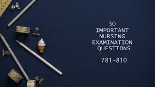781-810 | #nursing #nursingexamquestionsandanswers #dha #haad #nclex #nursingexamquestions #nurse
