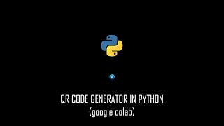 How to generate QR code using python in google colab || Coding for free
