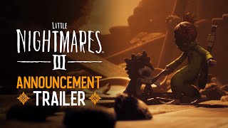 Little Nightmares III – Announcement Trailer
