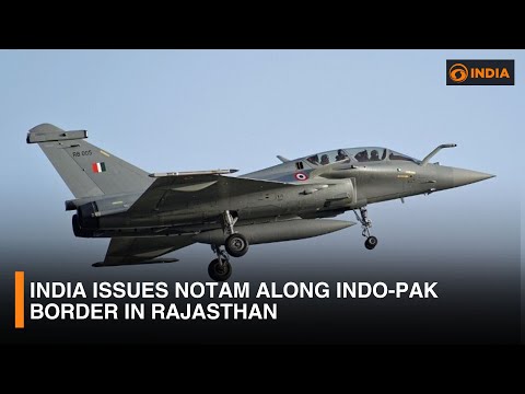 India issues NOTAM along Indo-Pak border in Rajasthan & more updates | 9 PM IST | DD India NewsHour