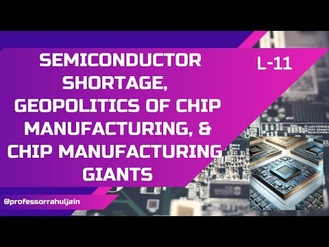 The Geopolitics of Semiconductor Manufacturing, Chip Manufacturing Giants TSMC, Intel & Samsung L-11