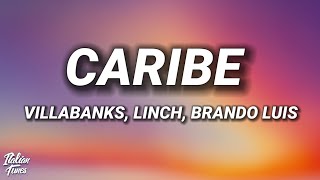 VillaBanks - CARIBE (Testo/Lyrics) ft. Linch, Brando Luis