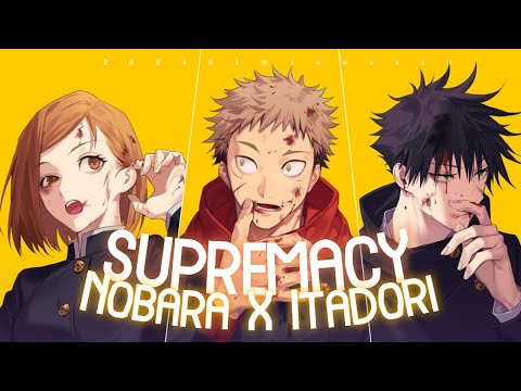 Nobara X Itadori JJK Supremacy V2 (jujutsu kaisen) [AMV/MMV heavy]
