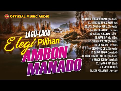 Lagu Elegi Ambon Manado Pilihan Terbaik I Lagu Ambon I Lagu Manado (Official Music Audio)