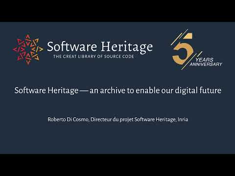 Software Heritage - an archive to enable our digital future: R. Di Cosmo (Software Heritage, Inria)