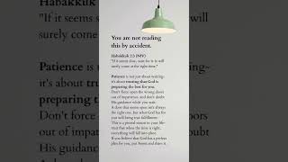 Patience #patience #patienceandprayer #patient #righttimes #perfecttime #habakkuk #nightprayer #love