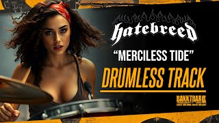 Hatebreed - Merciless Tide (Drumless) NO DRUMS - High Quality