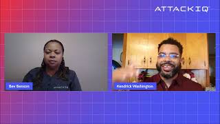 AttackIQ Hack Your Career Ep. 4: Bev Benson + Kendrick Washington