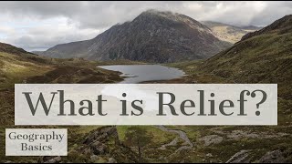 What is Relief? - GEOGRAPHY BASICS