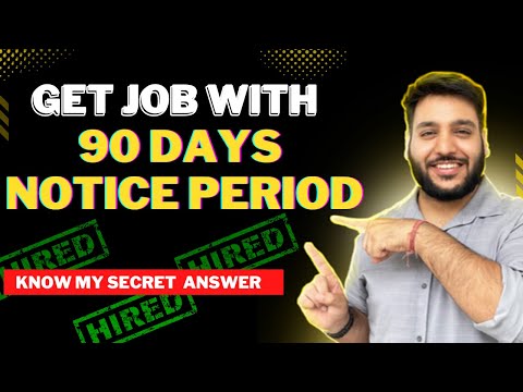Episode 5: How to handle 90 Days Notice Period' With HR to get Job