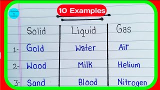 10 Examples of Solids liquids and gases in English || 10 Example of Solid liquid and gas