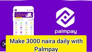 Earn money online with PALMPAY| How to make money on Palmpay everyday