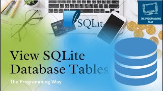 View SQLite Database Tables | The Programming Way