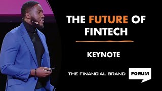 FUTURE OF FINTECH - KEYNOTE (FINANCIAL BRAND FORUM)