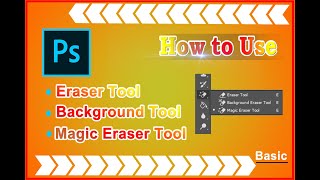 How to use Eraser Tool,Background Tool,Magic Tool in Adobe Photoshop cc