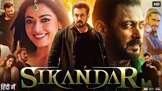 Sikandar Full Movie | Salman Khan | Rashmika Mandanna | Kajal Aggarwal | Sathyaraj | Review & Facts