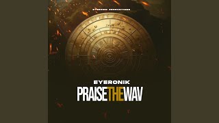 Praise the Wav (Tribute Mix)