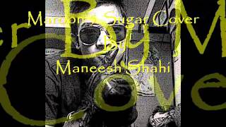 Maroon 5 Sugar Cover - Maneesh Shahi