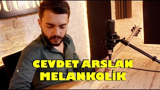 Cevdet Arslan - Melankolik (Akustik Performans)