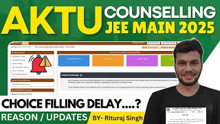 🤯AKTU CHOICE FILLING 2025 NEW UPDATE? • AKTU/UPTU BTech Counselling Choice Filling 2025 Delayed? 🤔