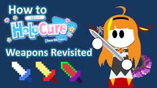 How to Holocure: Weapons Revisited
