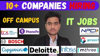 🔥 10+ MNCs Hiring Now | Off Campus IT Jobs 2025 | TCS, Infosys, Deloitte, PhonePe | Apply Now