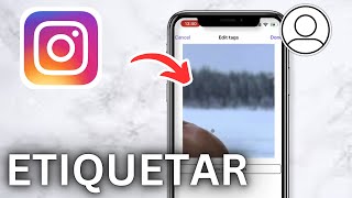 How to Tag People in a Photo You've Already Uploaded to Instagram