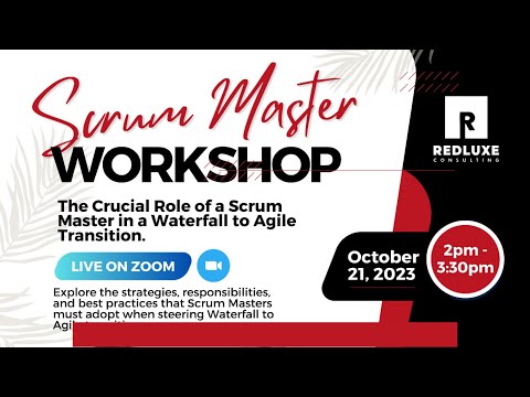 Workshop | The Crucial  Role  of a Scrum Master  in a  Waterfall to Agile Transition