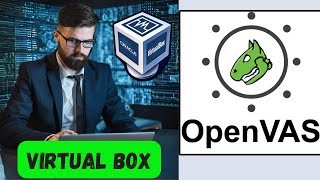 How to Install OpenVAS in VBox 2025 || Vulnerability Scanner #freetech #openvas #cybersecurity