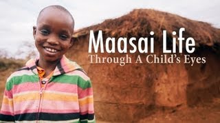 Maasai Life Through A Child's Eyes