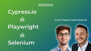 Cypress.io vs Playwright vs Selenium | webinar by Radek Bednařík and Kryštof Hadaš