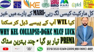 PSX TODAY'S ANALYSIS MARI WTL PREMA FFL BBFL FCEPL RPL KEL DGKC MLCF LUCK GWLC PTC FFC ENGROH EFERT