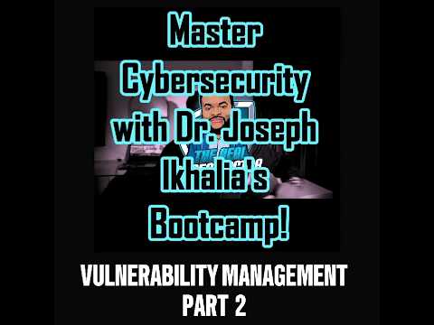 How to help your organisation manage vulnerabilities. #DrIkhaliaBootcamp #VulnerabilityManagement
