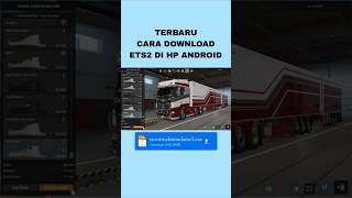 cara download ets2 di hp android terbaru #downloadets2android, #ets2android #steam