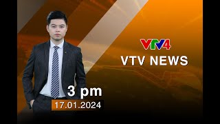 VTV News 15h - 17/01/2024| VTV4