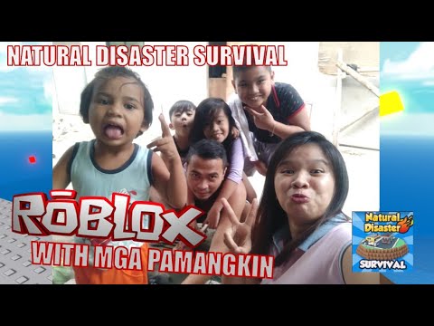 NATURAL DISASTER SURVIVAL ROBLOX - with my mga pamangkin!