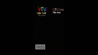 khoảng khắc VTV CẦN THƠ và VTV1 BỎ HD THỬ NGHIỆM LÚC 19:01