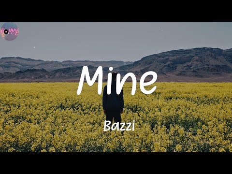 Mine - Bazzi (Lyrics)