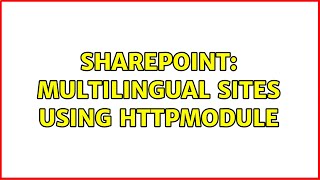 Sharepoint: Multilingual sites using HTTPModule (2 Solutions!!)