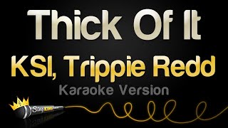 KSI, Trippie Redd - Thick Of It (Karaoke Version)