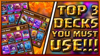 Top 3 Best Decks in Clash Royale That YOU MUST USE Now in May 2017!