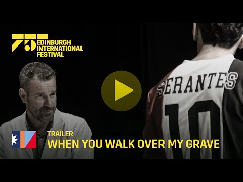 When You Walk Over My Grave | 2022 International Festival