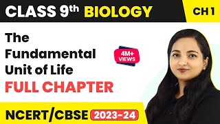 Class 9 Biology Chapter 1 | The Fundamental Unit of Life Full Chapter Explanation