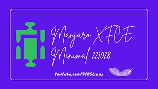 Manjaro XFCE Minimal 221028
