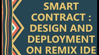 SMART CONTRACT ON REMIX IDE