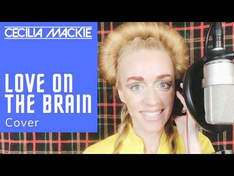 Love on the brain Rihanna Cover by Cecilia Mackie