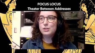 Focus Locus Presents: Theater Between Address, The Canary & Oracular Therapy