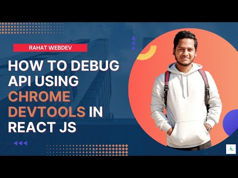How to debug API using  chrome devtools in react js.