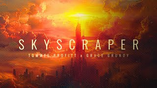 SKYSCRAPER - Tommee Profitt x Grace Grundy (Demi Lovato Cover)