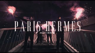 VELA X MENACE - PARIS HERMES (OFFICIAL MUSIC VIDEO) 4K